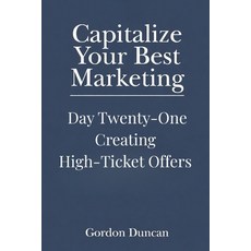(영문도서)Creating High-Ticket Offers Paperback, Independently Published, English, 9798197669896