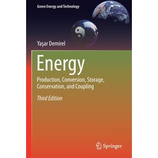(영문도서) Energy: Production Conversion Storage Conservation and Coupling Paperback, Springer, English, 9783030561666
