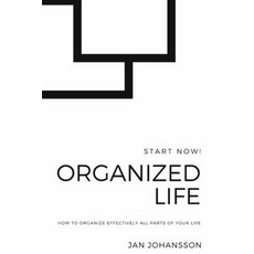 (영문도서) Organized Life: How to Organize Effectively all parts of your Life Paperback, Independently Published, English, 9798374599640