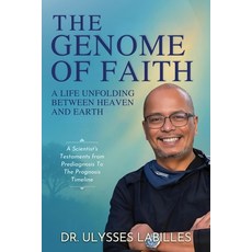 (영문도서)The Genome of Faith: A Life Unfolding Between Heaven and Earth Paperback, Explora Books, English, 9781834300672
