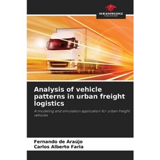 (英文圖書)Analysis of vehicle patterns in urban freight logistics 平裝版, Our Knowledge Publishing, 英文