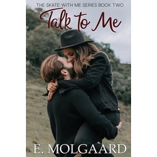 (영문도서) Talk to Me Paperback, Independently Published, English, 9798418858009