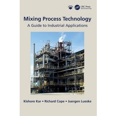 (英文圖書)Mixing Process Technology: A Guide to Industrial Applications 精裝版, CRC Press, 英文