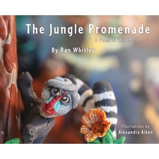 (영문도서) The Jungle Promenade: A poem for Childhood Hardcover, Xulon Press, English, 9781662822377