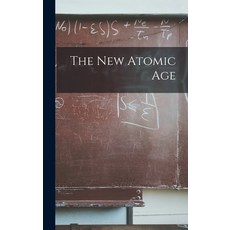 (영문도서) The New Atomic Age Hardcover, Hassell Street Press, English, 9781013459139