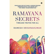 (영문도서) Ramayana Secrets: Timeless Truths for All (Profound Reflections and Hidden Wisd... Paperback, Notion Press, English, 9798895564936