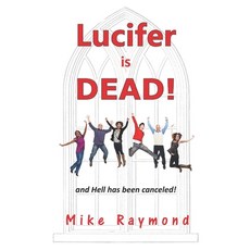 (영문도서)Lucifer is DEAD!: and Hell has been canceled! Paperback, Independently Published, English, 9798267861472
