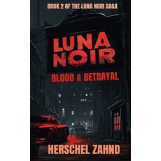 (영문도서)Luna Noir: Blood & Betrayal: Book 2 Paperback, Independently Published, English, 9798241152152