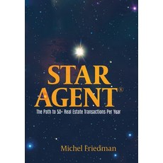 Star Agent: The Path to 50+ Real Estate Transactions Per Year Hardcover, Tellwell Talent, English, 9780228828259