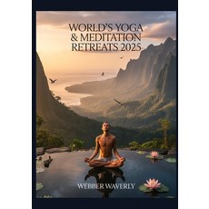 (英文圖書)World's Yoga & Meditation Retreats 2025: Transformative Wellness Escapes In Nature 平裝版, Independently Published, English
