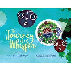 (영문도서) The Journey of a Whisper: The CO2 and O2 Cycle Paperback, Gatekeeper Press, English, 9781662943515