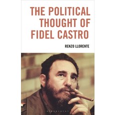 (영문도서)The Political Thought of Fidel Castro Hardcover, Bloomsbury Academic, English, 9781786616364