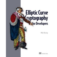 (영문도서) Elliptic Curve Cryptography for Developers Paperback, Manning Publications, English, 9781633437944