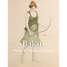 (영문도서)Bakst: The art of Theatre and dance Hardcover, Parkstone Press, English, 9781646996353