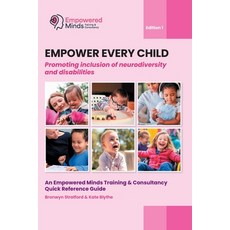 (영문도서)Empower Every Child: Promoting Inclusion of Neurodiversity and Disabilities Paperback, Empowered Minds Training & ..., English, 9789698892630