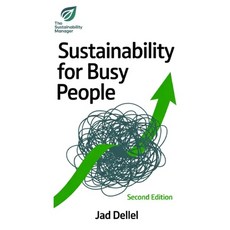 (영문도서)Sustainability for Busy People: Second Edition: The Professional's Playbook to M... Paperback, Independently Published, English, 9798270660093