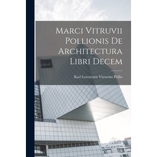 (영문도서) Marci Vitruvii Pollionis De Architectura Libri Decem Paperback, Legare Street Press, English, 9781017096811