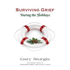 (영문도서)SURVIVING GRIEF During the Holidays Paperback, Booklocker.com, English, 9798885322140