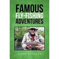 Famous Fly-Fishing Adventures Paperback, Page Publishing, Inc, English, 9781662408441