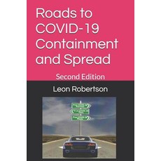 (영문도서)Roads to COVID-19 Containment and Spread: Second Edition Paperback, Independently Published, English, 9798291190081