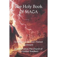 (英文圖書)The Holy Book Of MAGA: Scripture of the Red-Hatted Remnant 平裝版, Independently Published, 英文