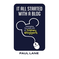 (英文圖書)It All Started with a Blog: Detangling the Wide Web of Disney Bloggers 精裝版, Theme Park Press, 英文