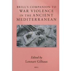 (영문도서)Brill's Companion to War Violence in the Ancient Mediterranean Hardcover, Brill, English, 9789004760158 Brill, English, 9789004760158