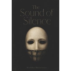 (영문도서)The Sound of Silence Paperback, Independently Published, English, 9798196420672