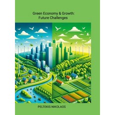 (영문도서) Green Economy & Growth: Future Challenges Hardcover, Lulu.com, English, 9781326749019