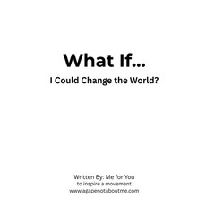 (英文圖書)What If... I Could Change the World? 平裝版, Agape, Not about Me, 英文