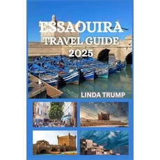 (英文圖書)Essaouira Tarvel Guide 2025: "Discover the Hidden Gems Accommodation and Budge... 平裝版, Independently Published, 英文
