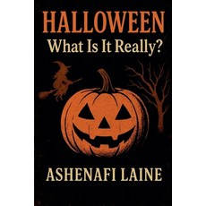 (英文圖書)HALLOWEEN What Is It Really? 平裝版, Ashenafi, 英文