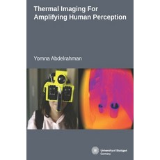 (영문도서) Thermal Imaging For Amplifying Human Perception Paperback, Independently Published, English, 9781695098800