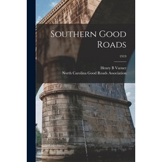 (영문도서) Southern Good Roads; 1919 Paperback, Legare Street Press