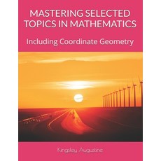 (英文圖書)Mastering Selected Topics in Mathematics: Including Coordinate Geometry 平裝版, Independently Published, 英文