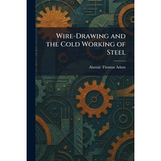 (英文圖書)Wire-Drawing and the Cold Working of Steel 平裝版, Tradd Street Press, 英文