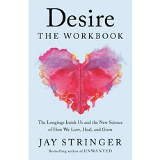 (영문도서)Desire: The Workbook: The Longings Inside Us and the New Science of How We Love ... Paperback, Convergent Books, English, 9780593728307
