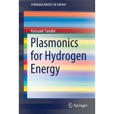 (영문도서) Plasmonics for Hydrogen Energy Paperback, Springer, English, 9783030882747