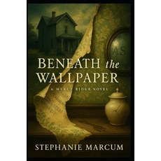 (영문도서)Beneath the Wallpaper Paperback, Independently Published, English, 9798272966896