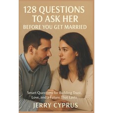 (英文圖書)128 Questions To Ask Her Before You Get Married: Smart Questions for Building Tr... 平裝版, Independently Published, 英文