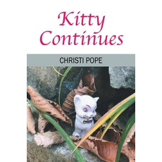 (영문도서) Kitty Continues Paperback, Outskirts Press, English, 9781977278005