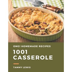 OMG! 1001 Homemade Casserole Recipes: The Homemade Casserole Cookbook for All Things Sweet and Wonde... Paperback, Independently Published