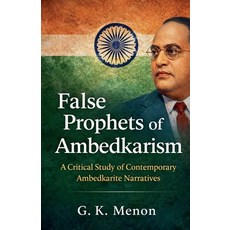 (영문도서)False Prophets of Ambedkarism Paperback, G.K.Menon, English, 9798232307646
