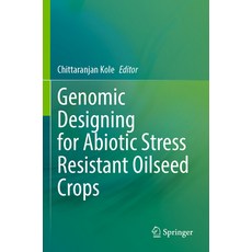 (영문도서) Genomic Designing for Abiotic Stress Resistant Oilseed Crops Paperback, Springer, English, 9783030900465