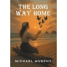 (영문도서)The Long Way Home Hardcover, FriesenPress, English, 9781038344052