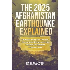 (英文圖書)The 2025 Afghanistan Earthquake Explained: Understanding the Science the Surviv... 平裝版, Independently Published, 英文