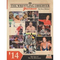 The Wrestling Observer Yearbook '14: The Year of The Yes Movement Paperback, Independently Published, English, 9798732273793