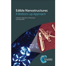 (영문도서) Edible Nanostructures: A Bottom-Up Approach Hardcover, Royal Society of Chemistry, English, 9781849738958