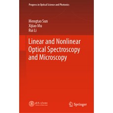 (영문도서) Linear and Nonlinear Optical Spectroscopy and Microscopy Hardcover, Springer, English, 9789819936366