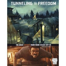 Tunneling to Freedom: The Great Escape from Stalag Luft III Paperback, Capstone Press